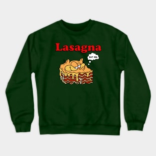 Lasagna Eat Me Crewneck Sweatshirt